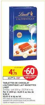 Intermarché TABLETTES DE CHOCOLAT L'AUTHENTIQUE LAIT NOISETTES LINDT offre