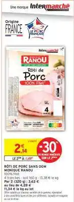 Intermarché RÔTI DE PORC SANS OGM MONIQUE RANOU offre