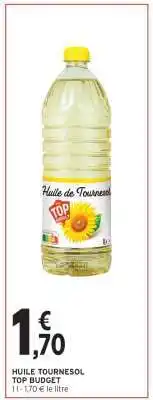 Intermarché HUILE TOURNESOL TOP BUDGET offre