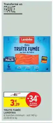 Intermarché Truite Fumée Landvika offre