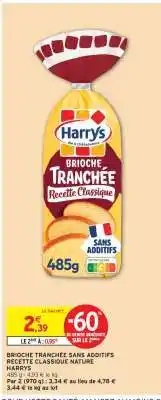 Intermarché BRIOCHE TRANCHÉE SANS ADDITIFS RECETTE CLASSIQUE NATURE HARRYS offre