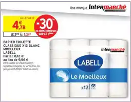 Intermarché PAPIER TOILETTE CLASSIQUE X12 BLANC MOELLEUX LABELL offre