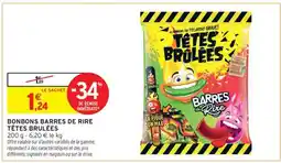 Intermarché BONBONS BARRES DE RIRE TÊTES BRÛLÉES offre