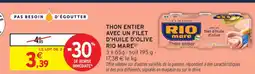 Intermarché THON ENTIER AVEC UN FILET D’HUILE D’OLIVE “RIO MARE” offre
