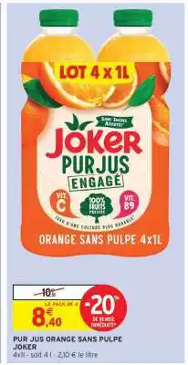 Intermarché PUR JUS ORANGE SANS PULPE JOKER offre