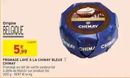 Intermarché Contact Fini - fromage lave à la chimay bleue offre