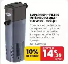 Animalis Superfish - filtre intérieur aqua-flow offre
