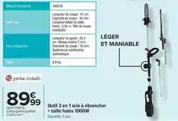 Carrefour Drive Outil 2 en 1 scie à ébrancher + taille haies 1000w offre