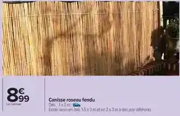 Carrefour Drive Dim - canisse roseau offre