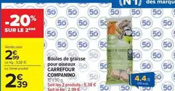 Carrefour Market Boules de graisse pour oiseaux carrefour companino offre