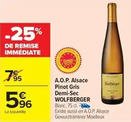 Carrefour Market A.o.p. alsace pinot gris demi-sec wolfberger offre