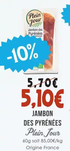 Naturalia Plein jour jambon des pyrénées chiffonnade offre