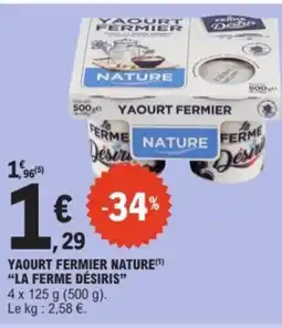 E.Leclerc LA FERME DÉSIRIS Yaourt fermier nature offre