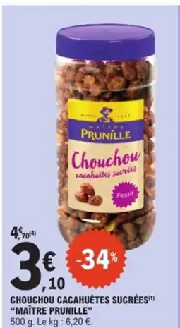 E.Leclerc MAÎTRE PRUNILLE Chouchou cacahuètes sucrées offre