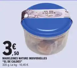 E.Leclerc EL DE CALDES Madeleines nature individuelles offre