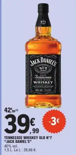E.Leclerc JACK DANIELS Tennessee whiskey old n°7 offre