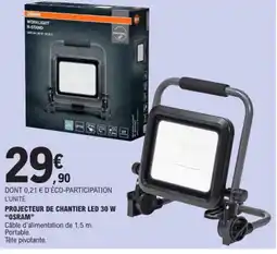 E.Leclerc OSRAM Projecteur de chantier led 30 w offre