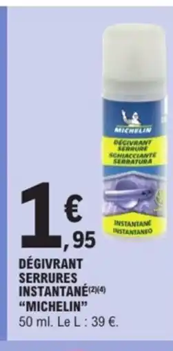 E.Leclerc MICHELIN Dégivrant serrures instantané offre