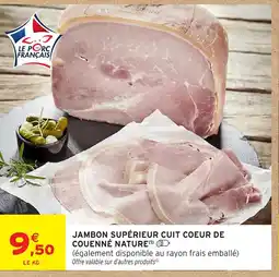 Intermarché Jambon supérieur cuit coeur de couenné nature offre