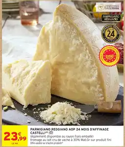 Intermarché Parmigiano reggiano aop 24 mois d'affinage castelli offre