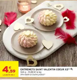 Intermarché Entremets saint valentin coeur x2 offre