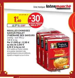 Intermarché ITINÉRAIRE DES SAVEURS Nouilles chinoises saveur poulet offre