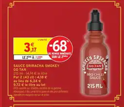 Intermarché GO TAN Sauce sriracha smokey offre