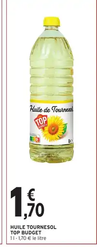Intermarché TOP BUDGET Huile tournesol offre