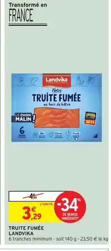 Intermarché LANDVIKA Truite fumée offre