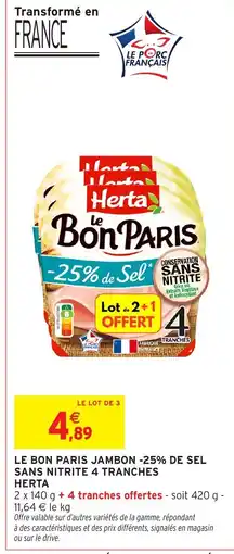 Intermarché HERTA Le bon paris jambon -25% de sel sans nitrite 4 tranches offre
