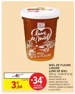 Intermarché LUNE DE MIEL Miel de fleurs liquide offre