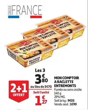 Auchan Mon Comptoir à Raclette Entremonts offre