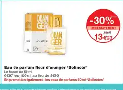 Monoprix SOLINOTE Eau de parfum fleur d'oranger offre