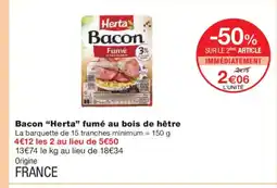 Monoprix HERTA Bacon fumé au bois de hêtre offre