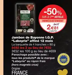 Monoprix LABEYRIE Jambon de Bayonne I.G.P. affiné 12 mois offre