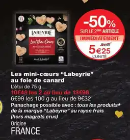 Monoprix LABEYRIE Les Mini-cœurs au foie de canard offre