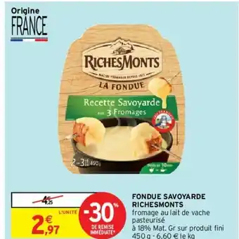 Intermarché Hyper Fondue Savoyarde offre