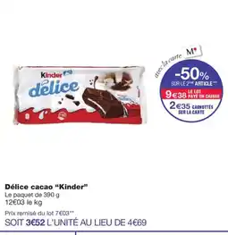 Monoprix KINDER Délice cacao offre