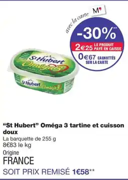 Monoprix ST HUBERT Oméga 3 tartine et cuisson doux offre