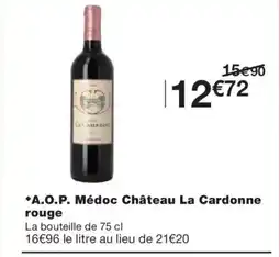 Monoprix A.O.P. Médoc Château La Cardonne rouge offre