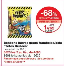 Monoprix TÊTES BRÛLEES Bonbons barres goûts framboise/cola offre