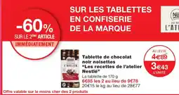 Monoprix LES RECETTES DE L'ATELIER NESTLÉ Tablette de chocolat noir noisettes offre