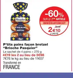 Monoprix BRIOCHE PASQUIER P'tits pains façon bretzel offre