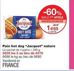 Monoprix JACQUET Pain hot dog nature offre