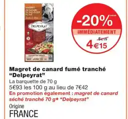 Monoprix DELPEYRAT Magret de canard fumé tranché offre