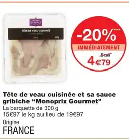 Monoprix MONOPRIX GOURMET Tête de veau cuisinée et sa sauce gribiche offre