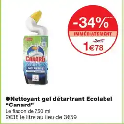 Monoprix CANARD Nettoyant gel détartrant Ecolabel Canard offre