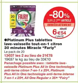 Monoprix FAIRY Platinum Plus tablettes lave-vaisselle tout-en-1 citron 30 minutes Miracle offre
