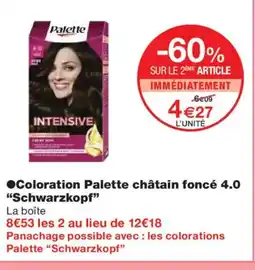Monoprix SCHWARZKOPF Coloration Palette châtain foncé 4.0 offre