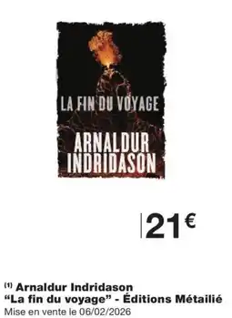 Monoprix LA FIN DU VOYAGE Arnaldur Indridason Éditions Métailié offre